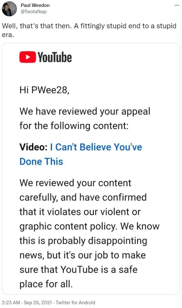 I Can't Believe You've Done This — Tweet showing YouTube's rejection of the appeal to restore the video