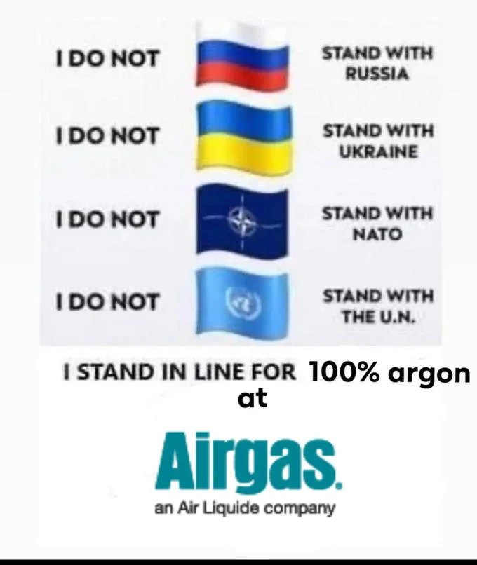 I Do Not Stand With Russia — Variant ending 'I stand in line for 100% argon at Airgas, an Air Liquide company'