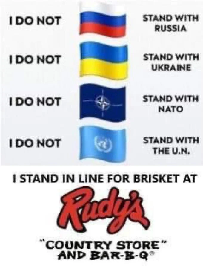 I Do Not Stand With Russia — Meme variant ending with 'I stand in line for brisket at Rudy's Country Store and Bar-B-Q'