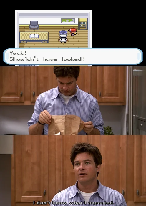 I Don't Know What I Expected — Pokemon 'Shouldn't have looked' dialogue with Michael Bluth reaction panels