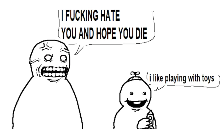 I Fucking Hate You and Hope You Die — Uncensored rage comic with angry figure and a happy baby who likes playing with toys
