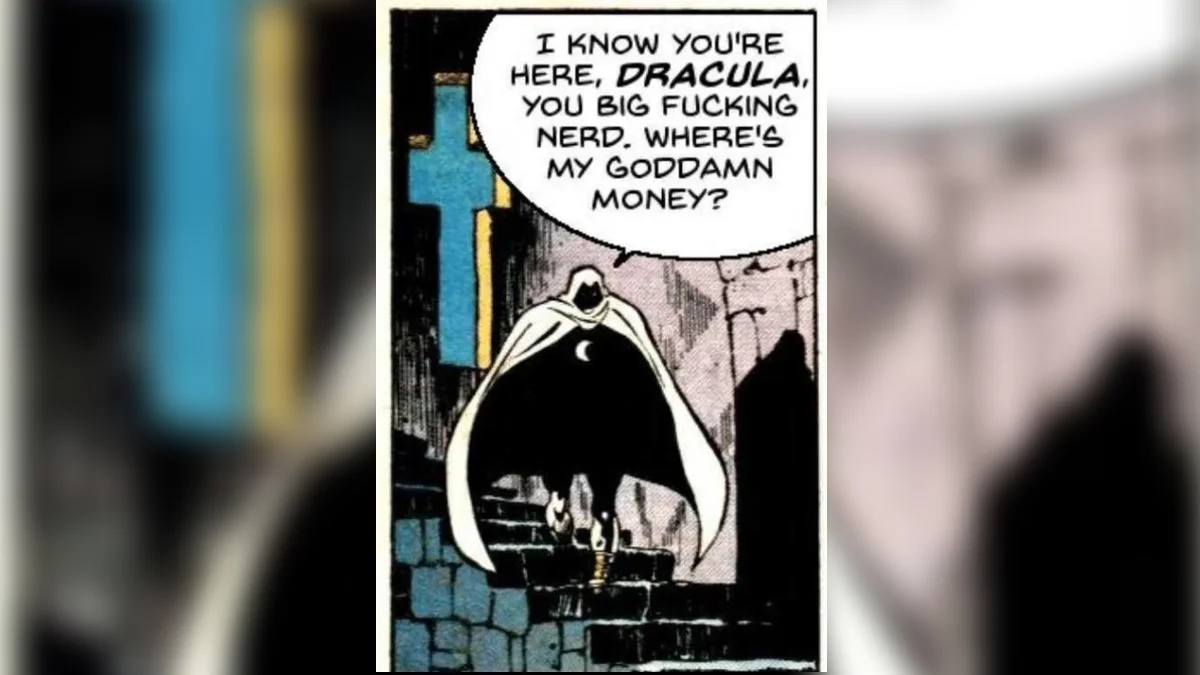 I Know You're Here Dracula You Big Fucking Nerd — Moon Knight comic panel with speech bubble demanding money from Dracula, set against a blurred background.