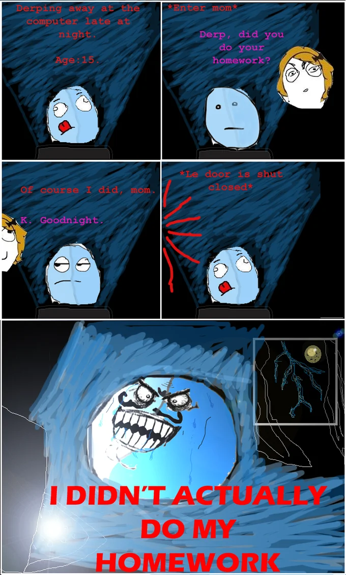 Rage comic strip ending with the I Lied face revealing 'I didn't actually do my homework'