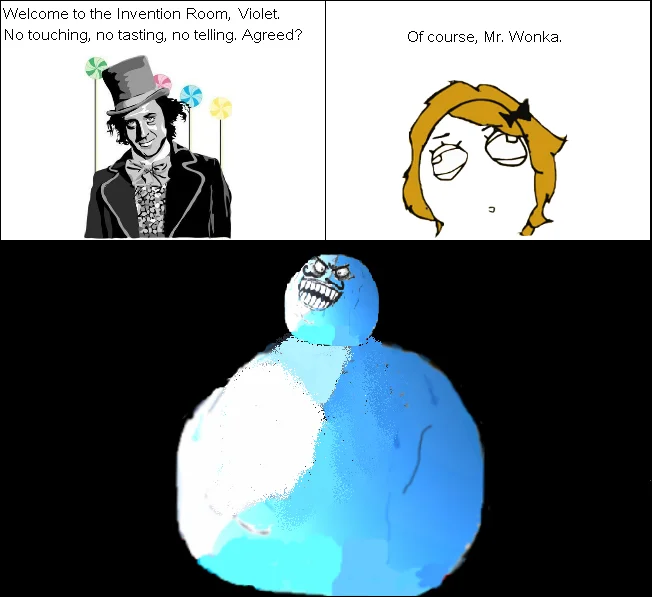 Willy Wonka rage comic ending with Violet as an I Lied blueberry meme face