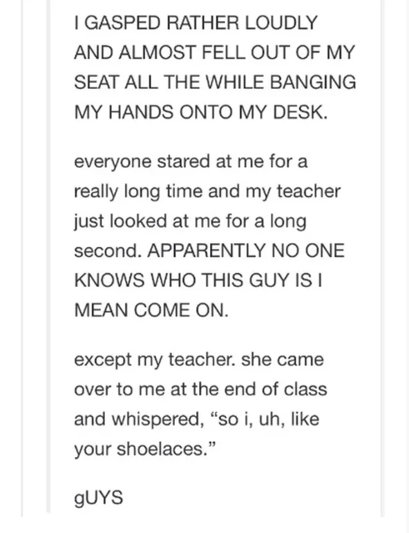 Tumblr text post about a teacher whispering 'I like your shoelaces'