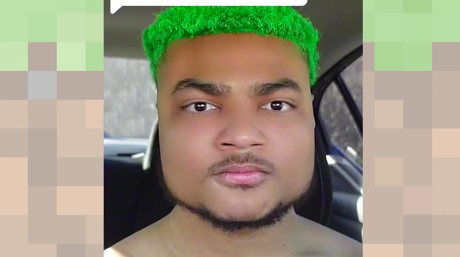I Look Like a Minecraft Dirt Block — Man in car with bright green dyed hair resembling a Minecraft grass block, framed by pixelated dirt-block background