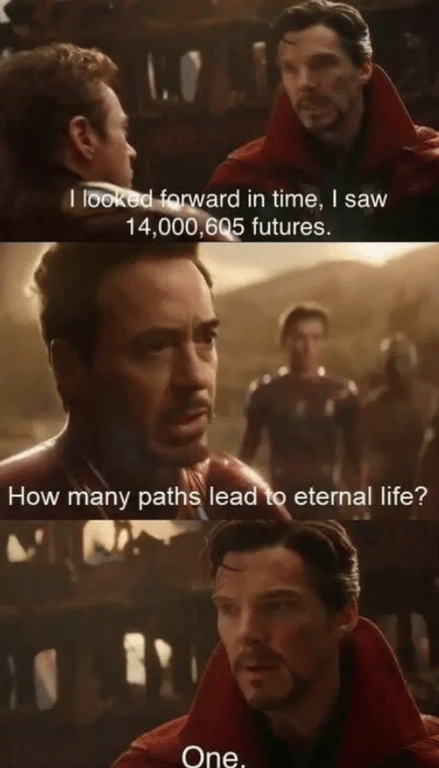 I Saw 14,000,605 Futures — Doctor Strange meme with a religious spin: only one path leads to eternal life.