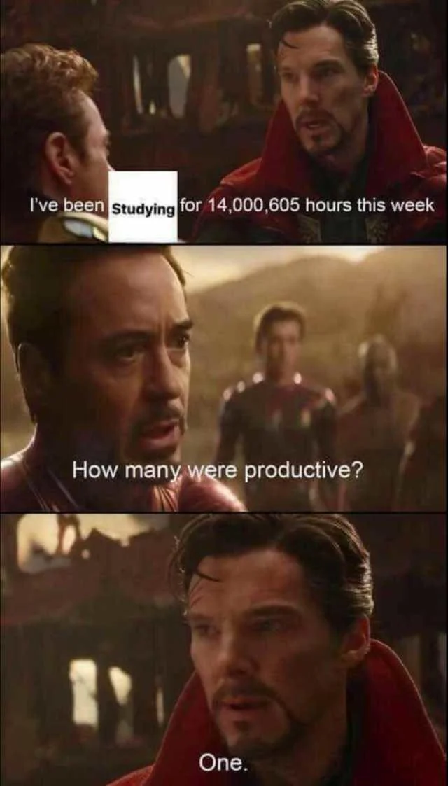 I Saw 14,000,605 Futures — Three-panel Doctor Strange and Tony Stark meme about studying for 14,000,605 hours and only one being productive.