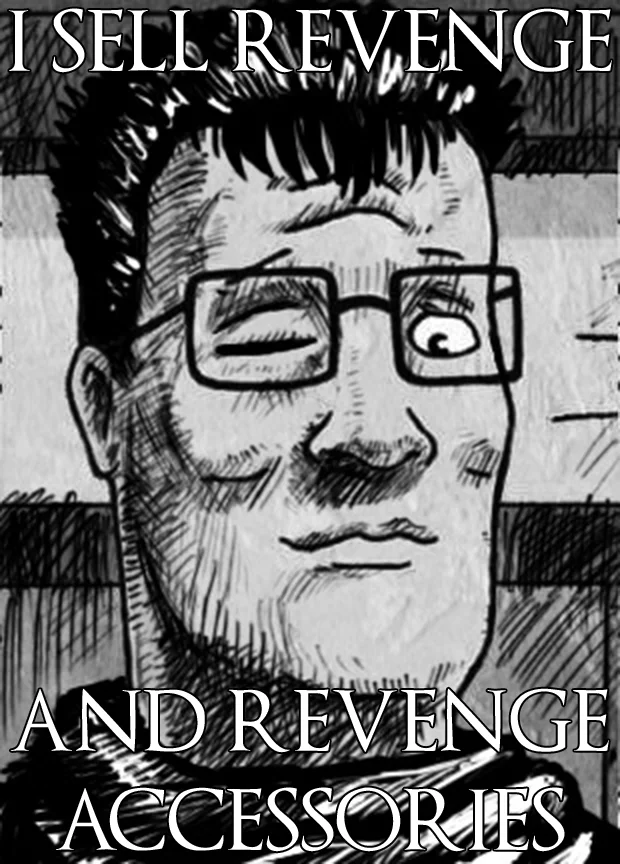 I Sell Propane and Propane Accessories — Manga-style Hank Hill with caption I sell revenge and revenge accessories