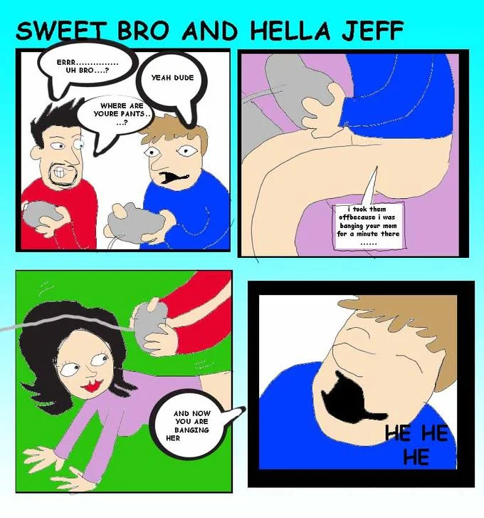 I Told You About Stairs — Sweet Bro and Hella Jeff comic strip with a crude pants and mom joke