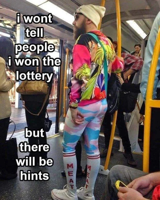 I Wouldn't Tell Anyone I Won The Lottery, But There Will Be Hints — Bearded man on subway wearing Sailor Moon jacket, camo leggings and MEAT knee socks with