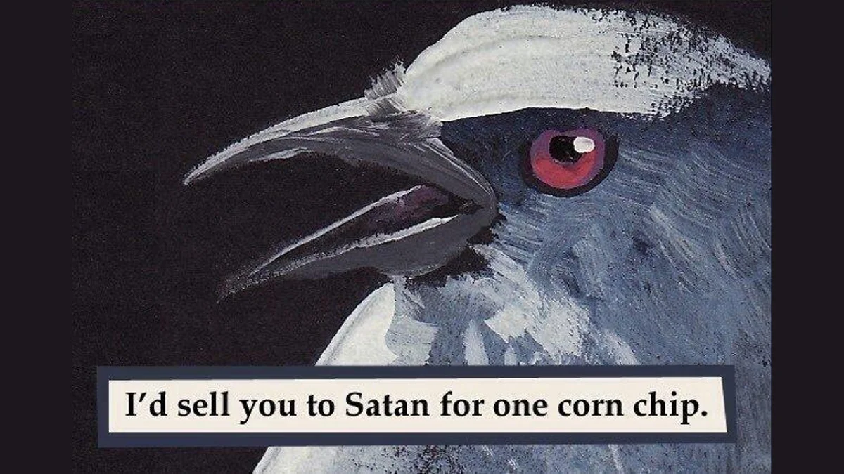 Painting of a crow-like bird with red eye and open beak with caption 'I'd sell you to Satan for one corn chip'