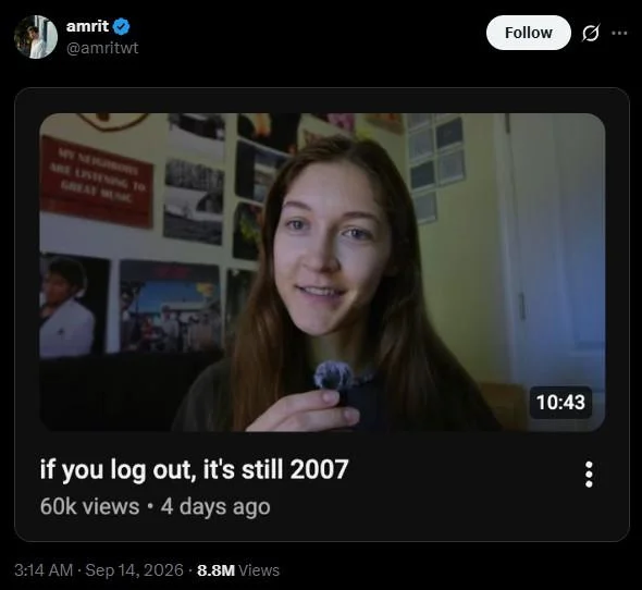 X post by amritwt sharing the 'if you log out, it's still 2007' YouTube video, with 8.8 million views.
