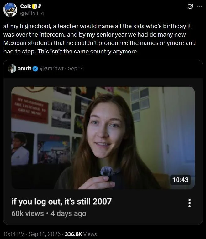 If You Log Out, It's Still 2007 — X reply about a high school teacher unable to pronounce Mexican student names, ending 'This isn't the same country anymore.'