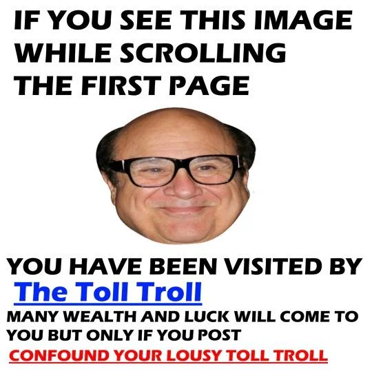 If You See This Image While Scrolling — Danny DeVito 'Toll Troll' variant of the chain blessing meme