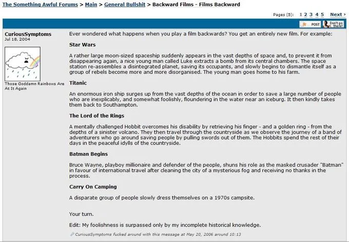 If You Watch X Backwards, It's About Y — Something Awful forum thread from 2004 with reversed movie plot jokes