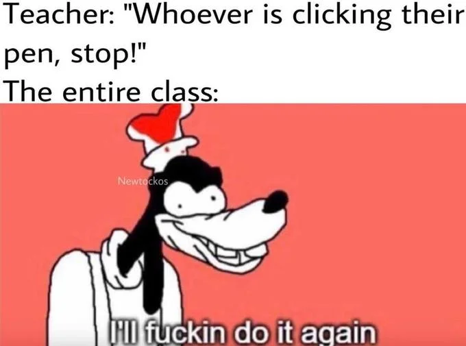 I'll Do It Again — Classroom scenario showing student clicking pen repeatedly despite teacher warning, paired with defiant character.