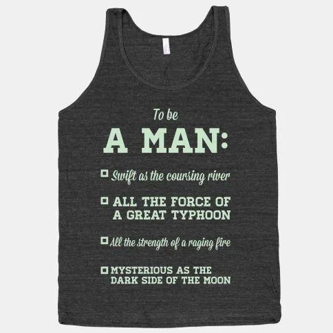 I'll Make A Man Out of You — Grey tank top with 'To be A MAN' checklist quoting Mulan song lyrics