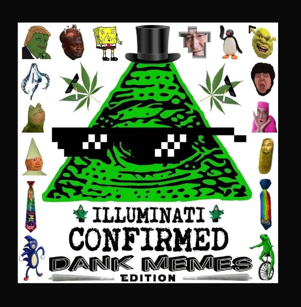 Green Illuminati pyramid with eye and meme characters, text says ILLUMINATI CONFIRMED