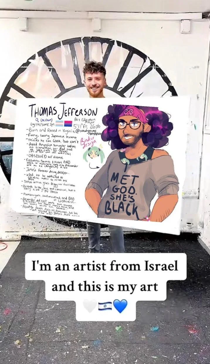 Im An Artist From Israel And This Is My Art — Meme parody showing satirical Thomas Jefferson character sheet artwork