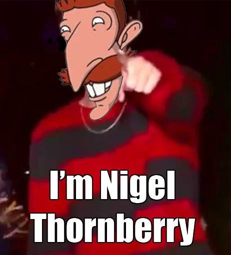 I'm Ethan Bradberry — Ethan Bradberry meme edited with Nigel Thornberry's head and 'I'm Nigel Thornberry' text