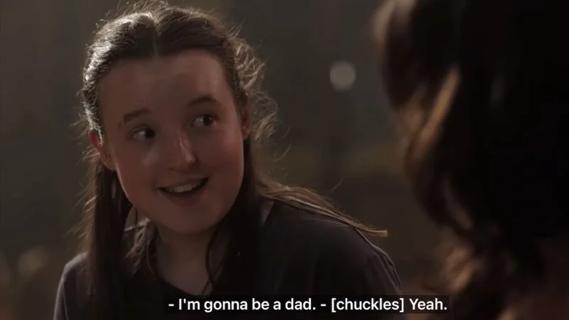 Im Gonna Be A Dad — Ellie from The Last of Us reacting with excited smile as she delivers the memorable line about becoming a dad.