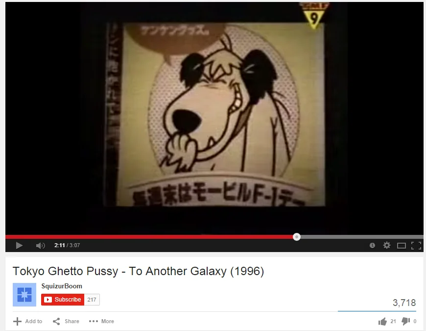 I'm in That Weird Part of YouTube — YouTube screenshot of Tokyo Ghetto Pussy 1996 video with cartoon dog on Japanese album cover