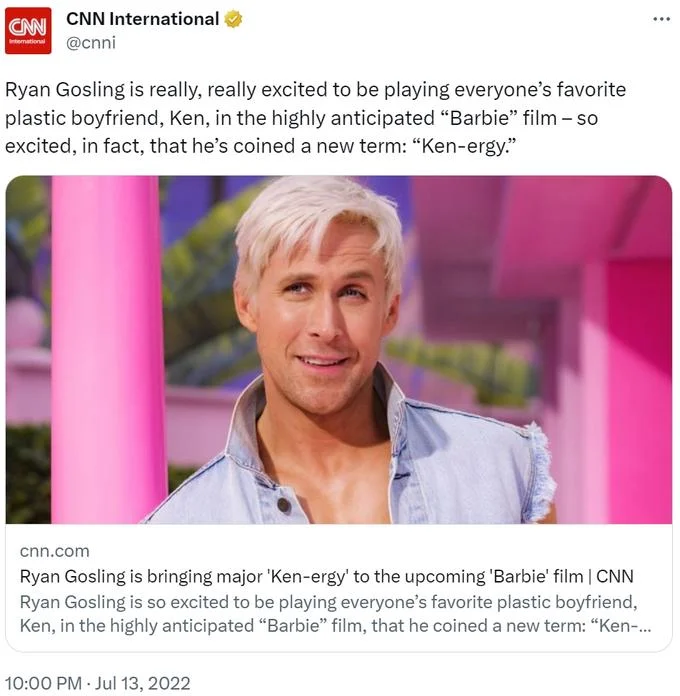 Im Just Ken — CNN International tweet about Ryan Gosling coining the term Ken-ergy