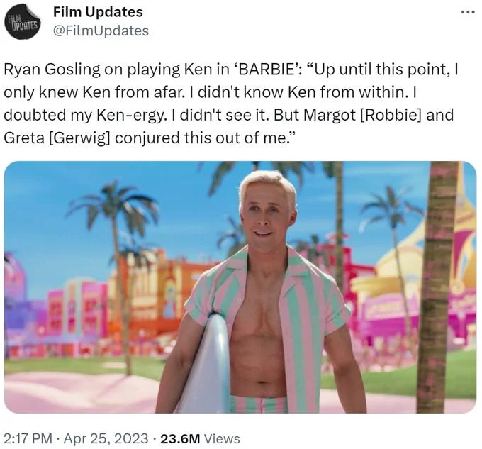 Im Just Ken — Film Updates tweet with Ryan Gosling Ken-ergy quote and Barbie movie still