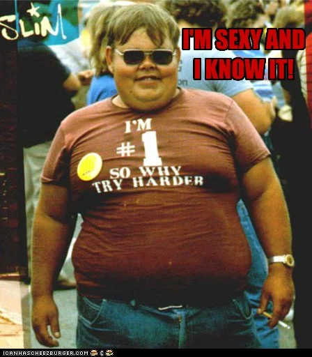 I'm Sexy And I Know It — Unavailable Cheezburger image macro from December 2011
