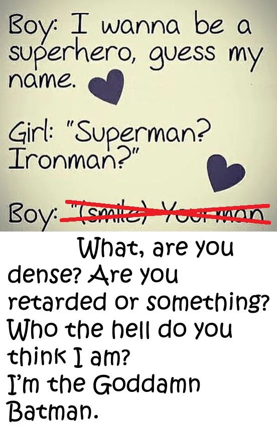 I'm The Goddamn Batman — Two-panel meme replacing a superhero pickup line with Batman's Goddamn Batman quote