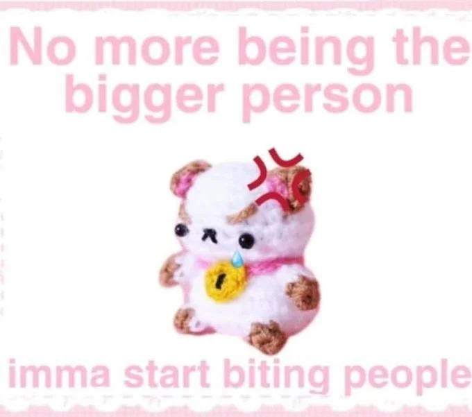I'mma Start Biting People — Cute crocheted amigurumi bear with angry symbol and biting people meme caption