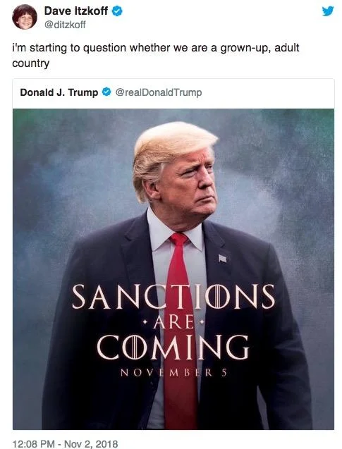 Brace Yourselves, Winter is Coming — Tweet by Dave Itzkoff mocking Trump's 'Sanctions Are Coming' Game of Thrones-style poster.
