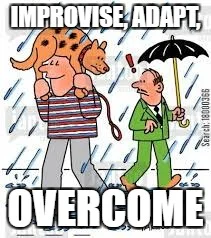 Improvise Adapt Overcome — Hand-drawn cartoon illustration showing two characters in rain with umbrellas labeled 'IMPROVISE, ADAPT, OVERCOME'.