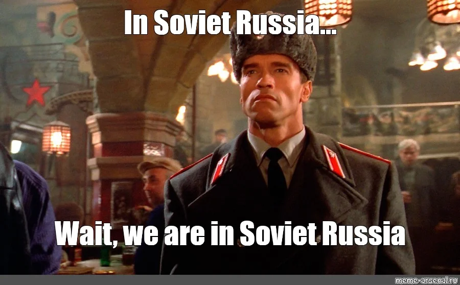 Soviet military officer from film with In Soviet Russia meta-commentary text