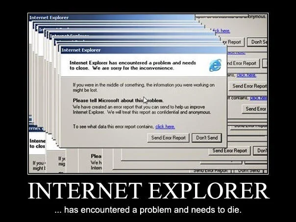 Demotivational poster showing stacked Internet Explorer error dialogs with caption about needing to die