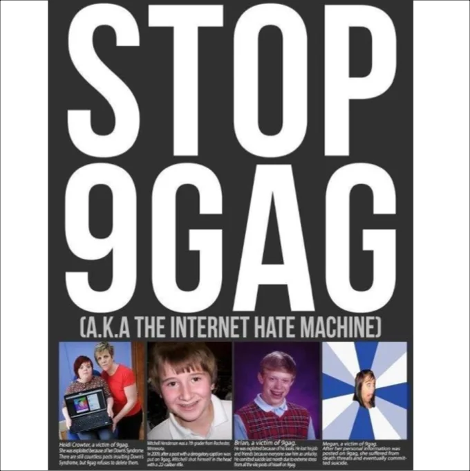 Black-and-white propaganda-style poster reading 'STOP 9GAG (A.K.A THE INTERNET HATE MACHINE)' with victim photos.