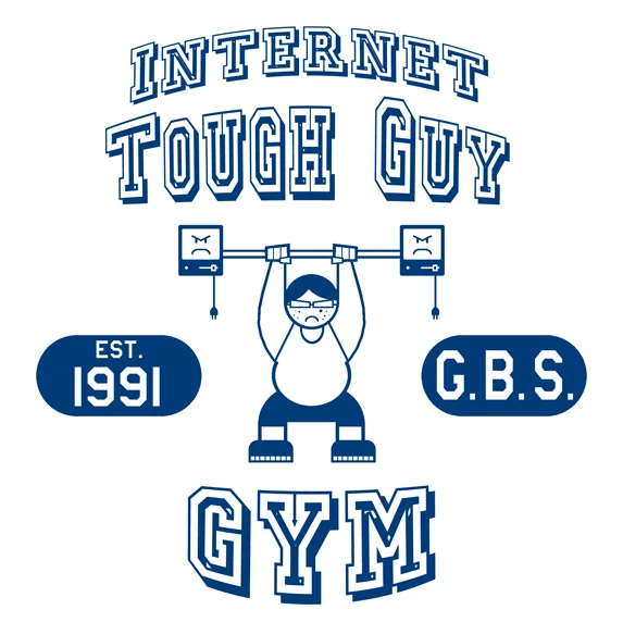 Stylized collegiate graphic 'Internet Tough Guy Gym, Est. 1991' featuring cartoon figure lifting computer equipment barbell.
