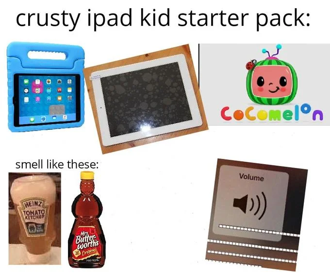 Starter pack meme titled 'crusty ipad kid starter pack' with iPad in blue case, smudged tablet, CoComelon logo, ketchup and syrup bottles, and a volume icon
