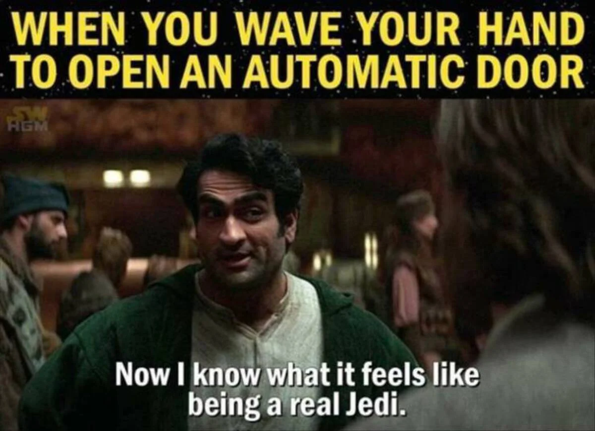 Ironic Enjoyment — Character with text about waving hand at automatic door and feeling like a real Jedi
