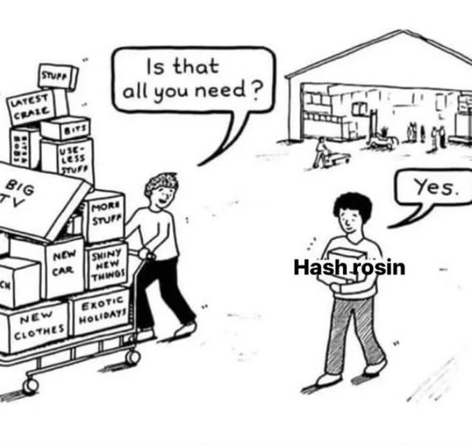 Is That All You Need? — Edited cartoon with the Love box labeled 'Hash rosin' instead