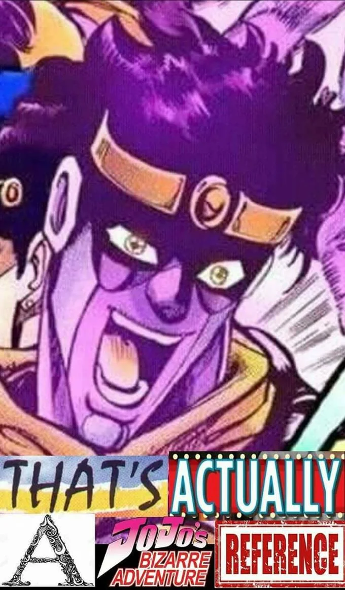 Is That a Jojo Reference — Close-up of dramatic JoJo character with golden coloring and impact text 'THAT'S ACTUALLY A JOJO's BIZARRE ADVENTURE REFERENCE.'