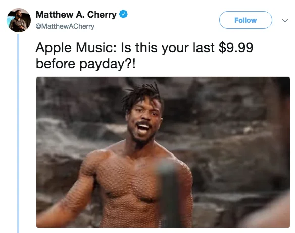 Is This Your King — Killmonger with text 'Apple Music: Is this your last $9.99 before payday?!'