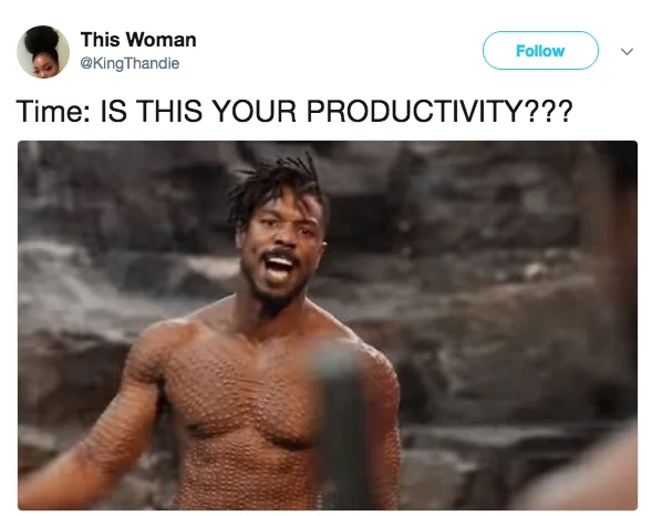 Is This Your King — Killmonger with text 'Time: IS THIS YOUR PRODUCTIVITY???'