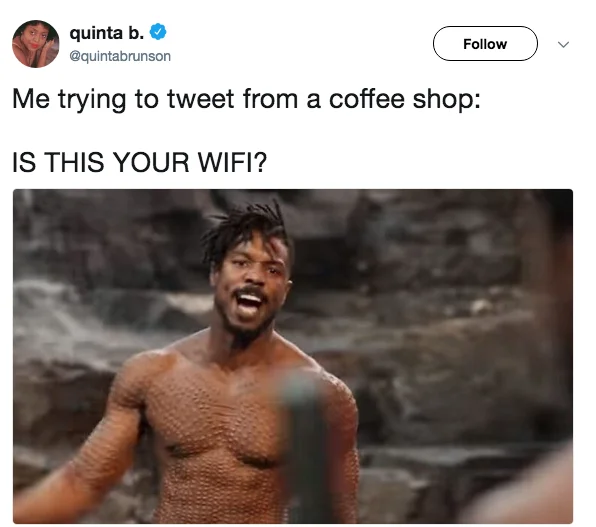 Is This Your King — Killmonger with text 'Me trying to tweet from a coffee shop: IS THIS YOUR WIFI?'
