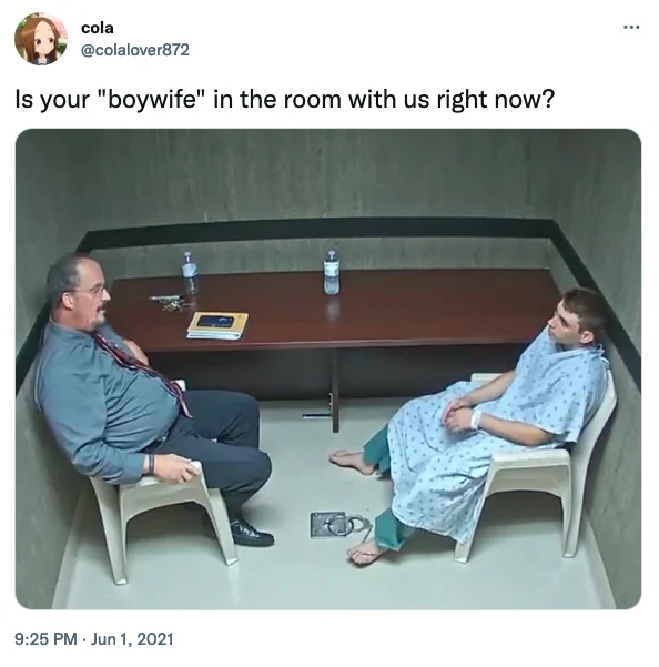 Is X In The Room With Us Right Now — Tweet with Chris-Chan interrogation image asking about boywife