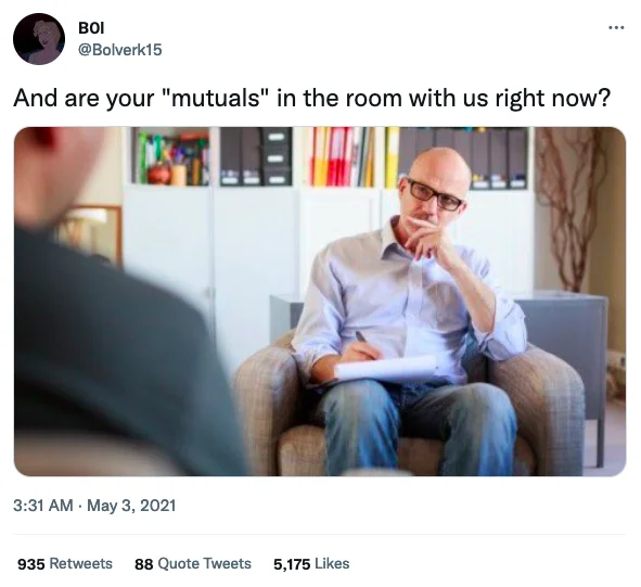 Is X In The Room With Us Right Now — Tweet with therapist meme asking about mutuals being in the room