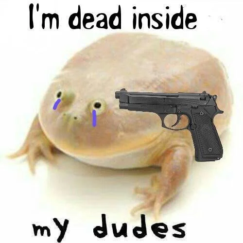 It Is Wednesday My Dudes — Wednesday frog crying with a pistol at its head, captioned 'I'm dead inside, my dudes'