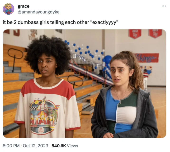 It's Always 2 Dumb Bitches Telling Each Other "Exactlyyyyy" — Tweet captioning two teen girls in a gym with the exactlyyyy catchphrase