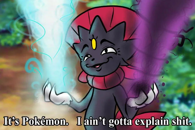 It's Magic. I Ain't Gotta Explain Shit. — Illustration of Pokemon Weavile using magic with caption It's Pokemon I ain't gotta explain shit